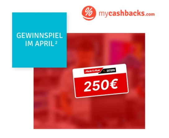 mycashbacks.com: Gewinne einen Gutschein für MediaMarktSaturn im Wert von 250 €