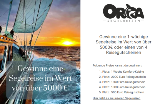 Orca - Eine 1-wöchige Segelreise im Wert von 5000€ oder 4 Reisegutscheine (2000€, 1500€, 1000€ und 500€)