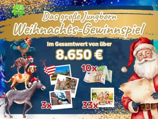 Jungborn - 1.-3. Preis: 3 x 1 verlängertes Wochenende (2 Übernachtungen) in Bremen im Varieté-Besuch & Weser-Bootstour, 4.-13. Preis: 10 x 250 € Weihnachtsgeld, 33 x Jungborn Schlemmerkorb