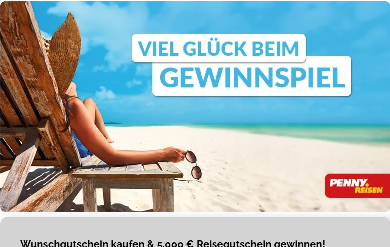 Wunschgutschein - Reisegutschein von Penny Reisen im Wert von 2500 Euro, 1500 Euro oder 1000 Euro (Produktkauf)