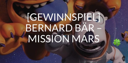 Kinder.de - 2 Fanpakete jeweils bestehend aus 2 Kinotickets ( BERNARD BÄR – MISSION MARS) und einem Plüscheisbären.