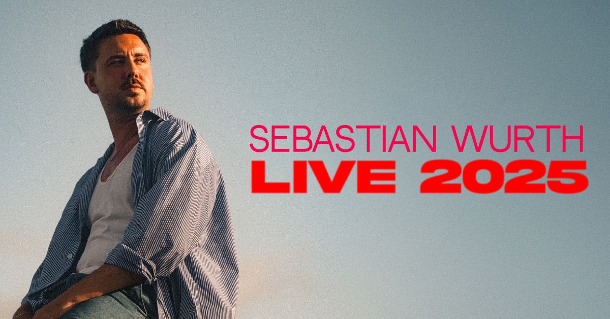 Gewinnspiel: 1x2 Tickets für SEBASTIAN WURTH – LIVE 2025!