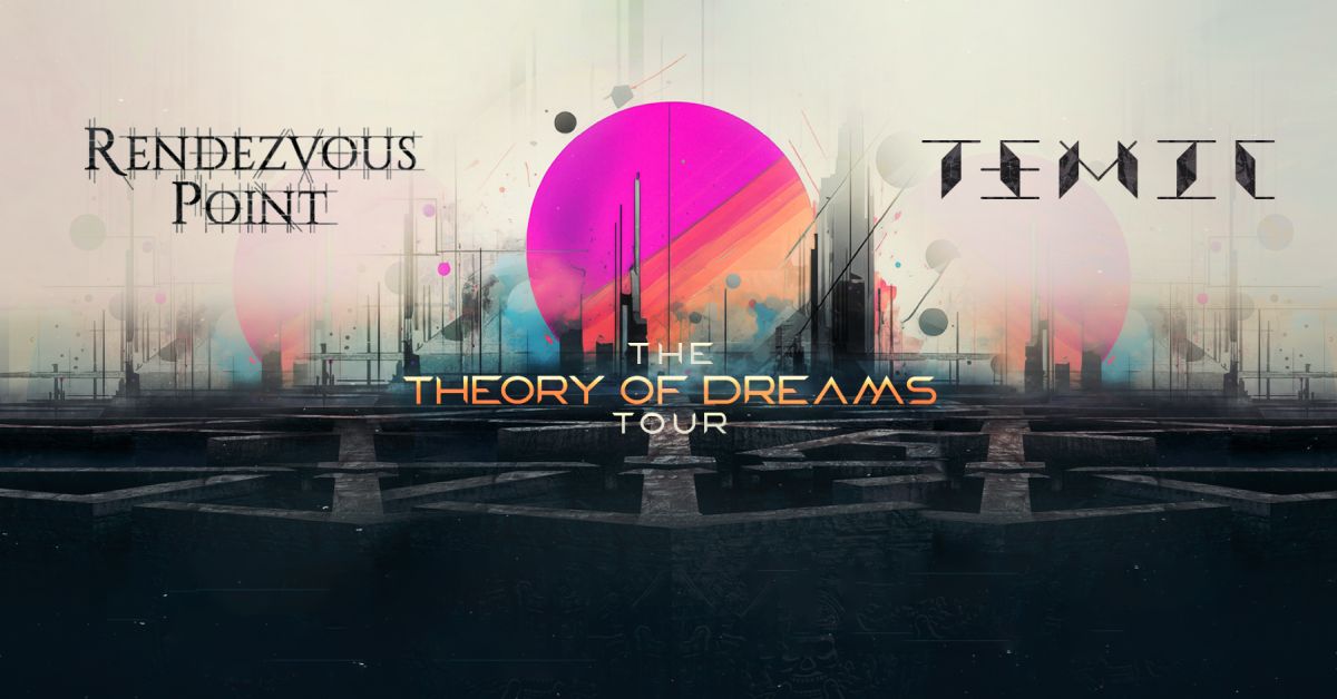 Gewinnspiel: 2x2 Tickets für RENDEZVOUS POINT & TEMIC – The Theory Of Dreams Tour 2025