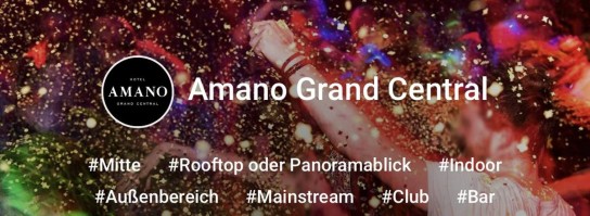 Gästeliste 030 - 50 x 1 Freikarten für „Amano Grand Central