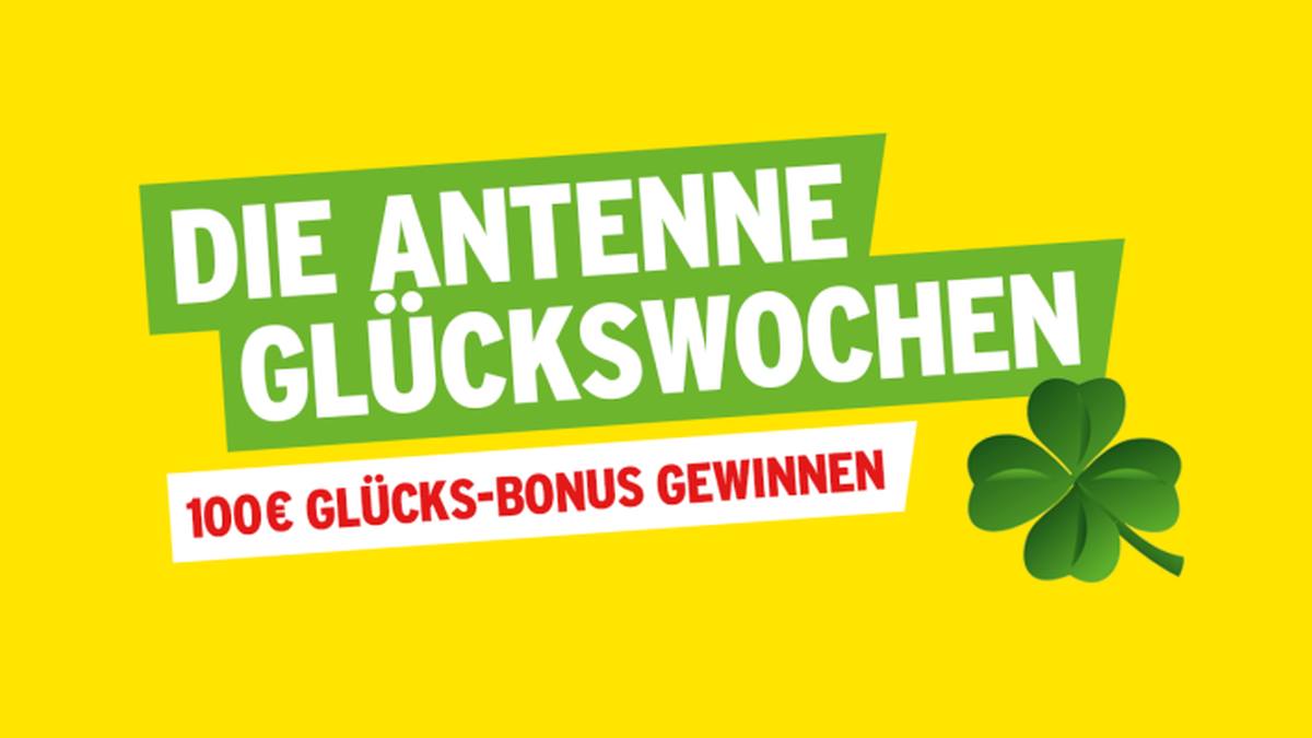 Gewinnspiel: Gewinne täglich 100 € Glücks-Bonus bei den Antenne Glückswochen!