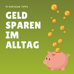 Geld sparen im Alltag