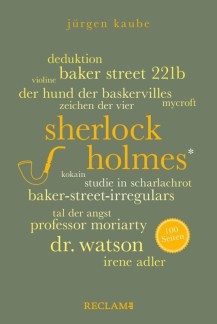 Jürgen Kaube: Sherlock Holmes. 100 Seiten