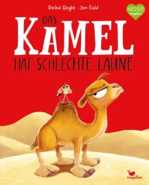 Rachel Bright - Das Kamel hat schlechte Laune